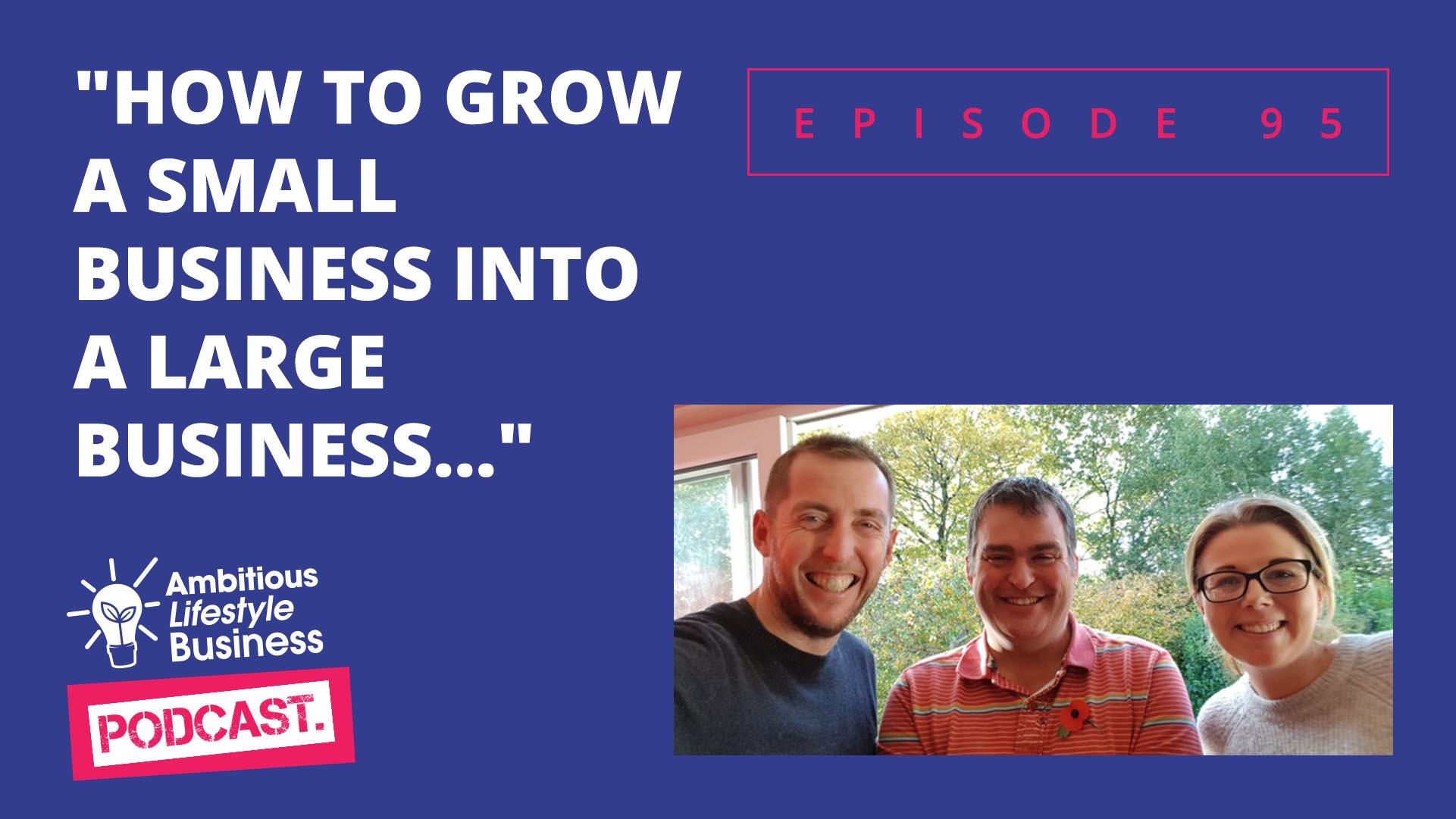 “How To Grow a Small Business Into a Large Business…”